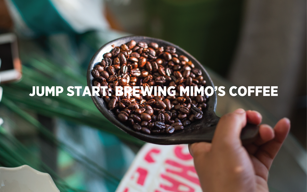 Jump Start: Brewing Mimo's Coffee